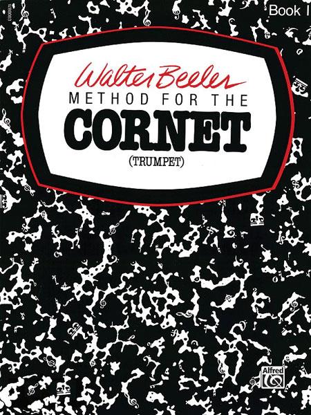 Walter Beeler Method for the Cornet (Trumpet)